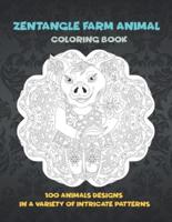 Zentangle Farm Animal - Coloring Book - 100 Animals Designs in a Variety of Intricate Patterns