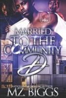 Married To The Community D