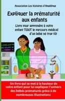 Expliquer La Prématurité Aux Enfants-Livre Pour Apprendre À Votre Enfant Tout Le Parcours Médical D'un Bébé Né Trop Tôt