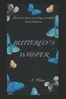 Butterfly's Whisper
