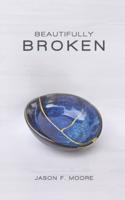 Beautifully Broken