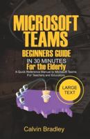 Microsoft Teams Beginners Guide In 30 Minutes For the Elderly