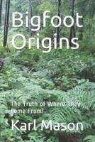 Bigfoot Origins