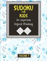 Sudoku for Kids to Improve Logical Thinking. Volume 7