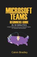 Microsoft Teams Beginners Guide in 30 Minutes