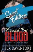 Bound by Blood - Sweet Edition