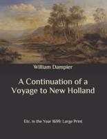 A Continuation of a Voyage to New Holland