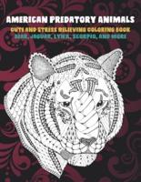 American Predatory Animals - Cute and Stress Relieving Coloring Book - Bear, Jaguar, Lynx, Scorpio, and More