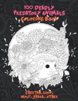 100 Deadly Predatory Animals - Coloring Book - Cheetah, Lion, Wolf, Shark, Other
