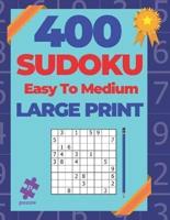 400 Sudoku Easy To Medium Large Print