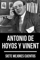 7 Mejores Cuentos De Antonio De Hoyos Y Vinent (Edición Anotada)