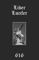 Liber Lucifer: The Light Bringer or Divine Androgyne: Set, Saturn, Satan