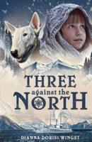 Three Against the North