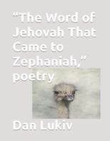 "The Word of Jehovah That Came to Zephaniah," poetry