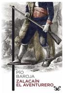 Pío Baroja - Zalacaín El Aventurero