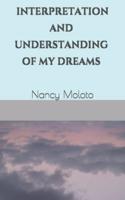 Interpretation and Understanding of My Dreams