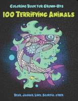 100 Terrifying Animals - Coloring Book for Grown-Ups - Bear, Jaguar, Lynx, Scorpio, Other