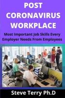 Post Coronavirus Workplace:  Most Important job skills Every Employer Needs From Employees