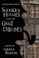 Sherlock Holmes and the Great Detectives