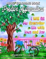 Positive Affirmations I Will Fill My Everyday Life With Love and Joy