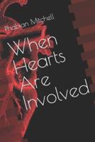 When Hearts Are Involved