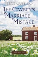 The Cowboy's Marriage Mistake