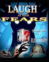 Laugh At Your Fears. Alenka's Tales. Book 5