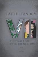 Faith & Fandom 7