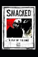 Smacked - A Play