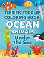 Terrific Toddler Coloring Books Ocean Animal Under The Sea