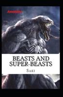 Beasts and Super Beasts Annotated