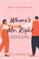 Where's Mr. Right