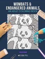 Wombats & Endangered Animals