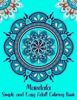 Mandala Simple and Easy Adult Coloring Book