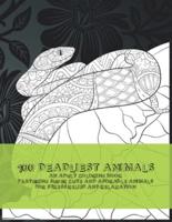 100 Deadliest Animals - An Adult Coloring Book Featuring Super Cute and Adorable Animals for Stress Relief and Relaxation