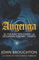 Angenga - El Viajero Solitario La Desaparicion Del Tiempo