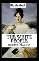 The White People Illustrated