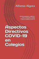 Aspectos Directivos COVID-19 En Colegios