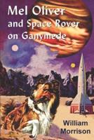 Mel Oliver and Space Rover on Ganymede