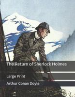 The Return of Sherlock Holmes: Large Print