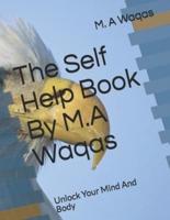 The Self Help Book By M.A Waqas