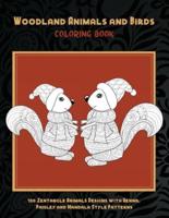 Woodland Animals and Birds - Coloring Book - 100 Zentangle Animals Designs With Henna, Paisley and Mandala Style Patterns