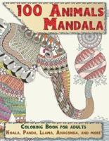 100 Animals Mandala - Coloring Book for Adults - Koala, Panda, Llama, Anaconda, and More