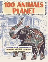 100 Animals Planet - Coloring Book for Grown-Ups - Tasmanian, Wild Boar, Chameleon, Snake, and More
