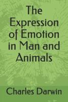 The Expression of Emotion in Man and Animals