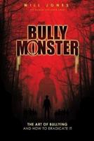 The Bully Monster