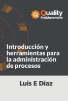 Introducción Y Herramientas Para La Administración De Procesos