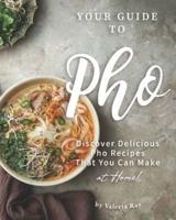 Your Guide to Pho