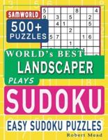 World's Best Landscaper Plays Sudoku