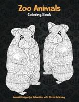 Zoo Animals - Coloring Book - Animal Designs for Relaxation With Stress Relieving